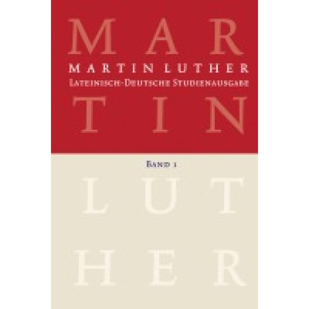 9783374070312 - Lateinisch-Deutsche Studienausgabe BD 1 Lateinisch-Deutsche Studienausgabe   Martin Luther Lateinisch-Deutsche Studienausgabe Band 1 - Martin Luther Gebunden