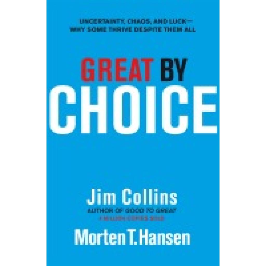 9781847940889 - Great by Choice - Jim Collins Morten T Hansen Gebunden 9781847940889 - Great by Choice - Jim Collins Morten T Hansen Gebunden