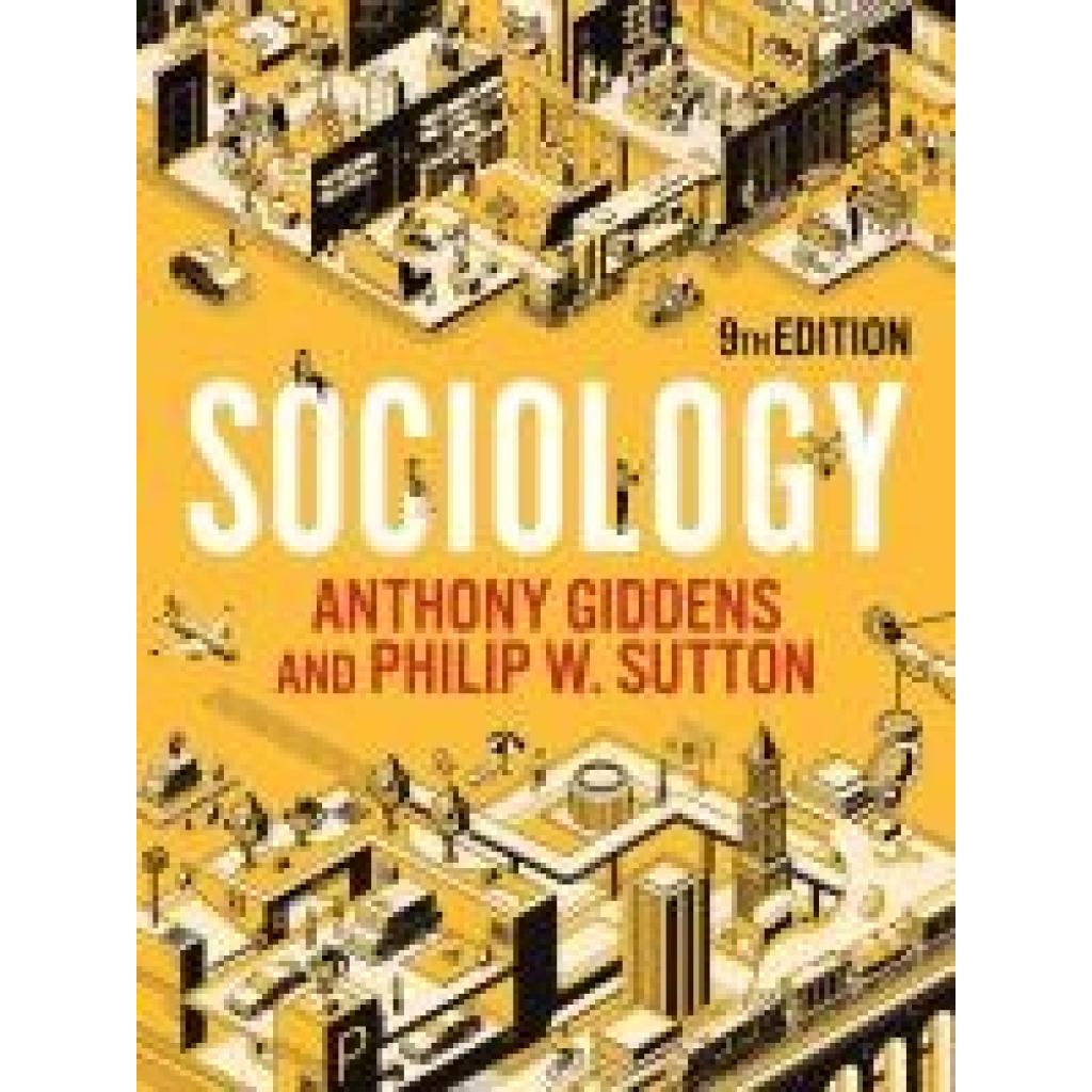 9781509539222 - Sociology - Anthony Giddens Philip W Sutton Kartoniert (TB) 9781509539222 - Sociology - Anthony Giddens Philip W Sutton Kartoniert (TB)