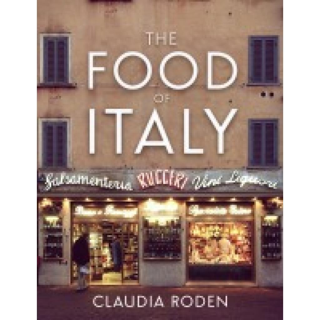9780224096010 - The Food of Italy - Claudia Roden Gebunden 9780224096010 - The Food of Italy - Claudia Roden Gebunden