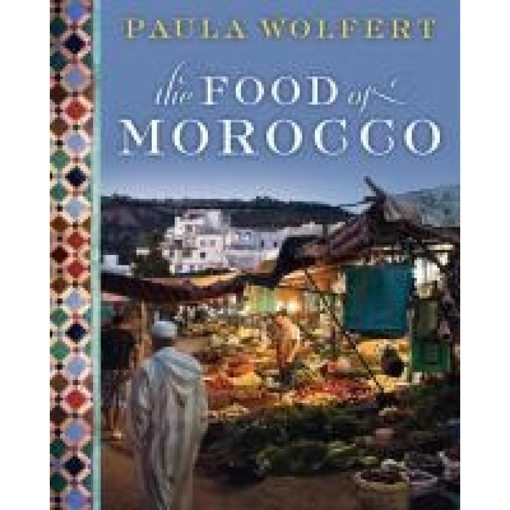 9780061957550 - The Food of Morocco - Paula Wolfert Gebunden