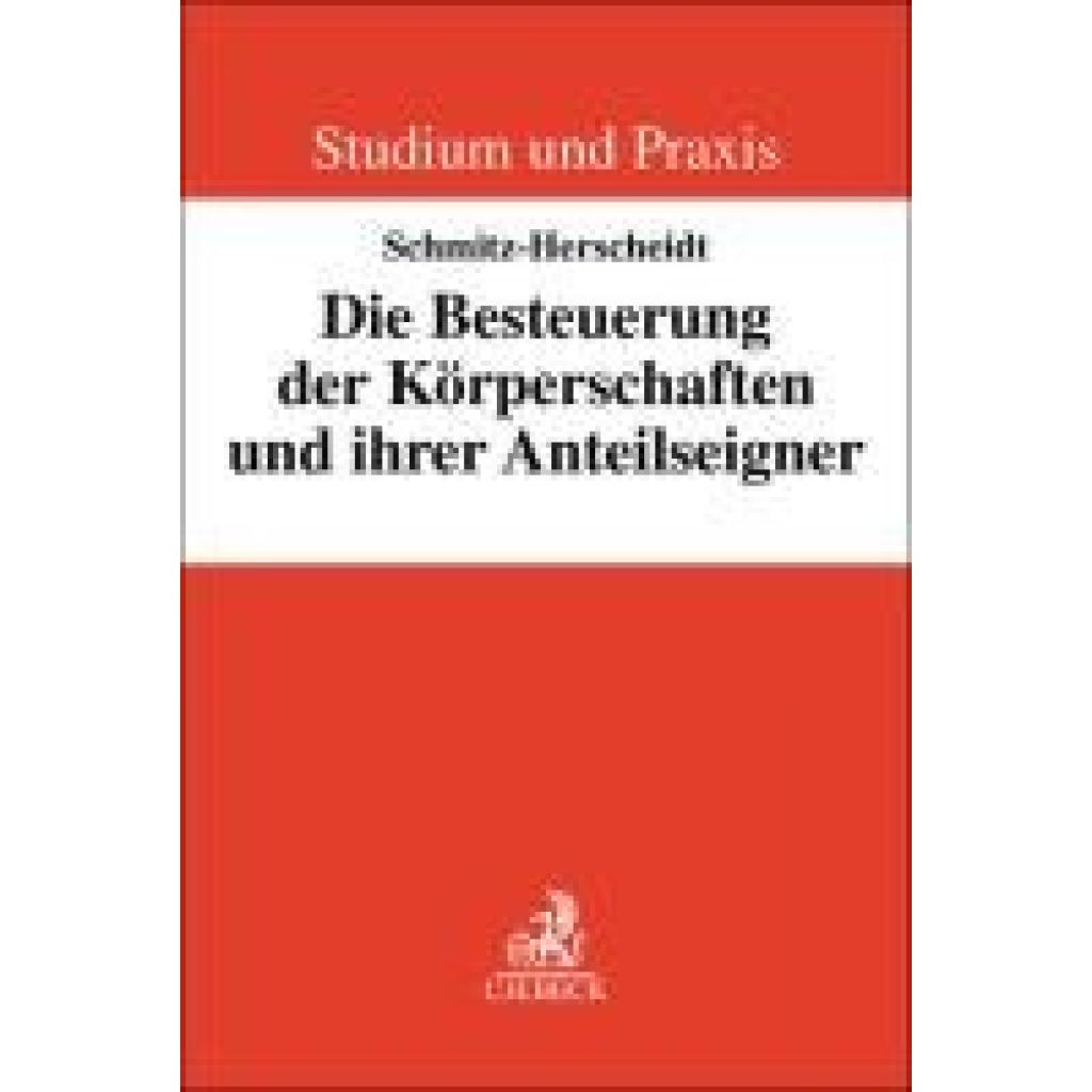 9783406817748 - Schmitz-Herscheidt Fabian Die Besteuerung der Körperschaften und ihrer Anteilseigner