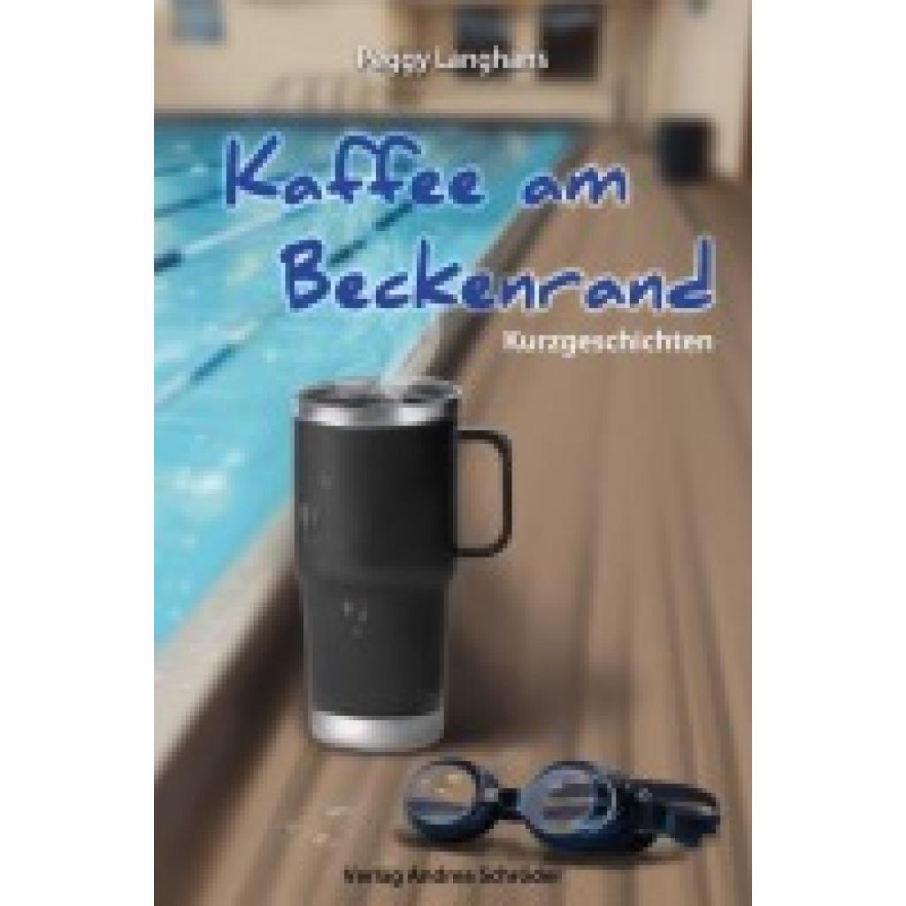 9783986480493 - Kaffee am Beckenrand - Peggy Langhans Gebunden