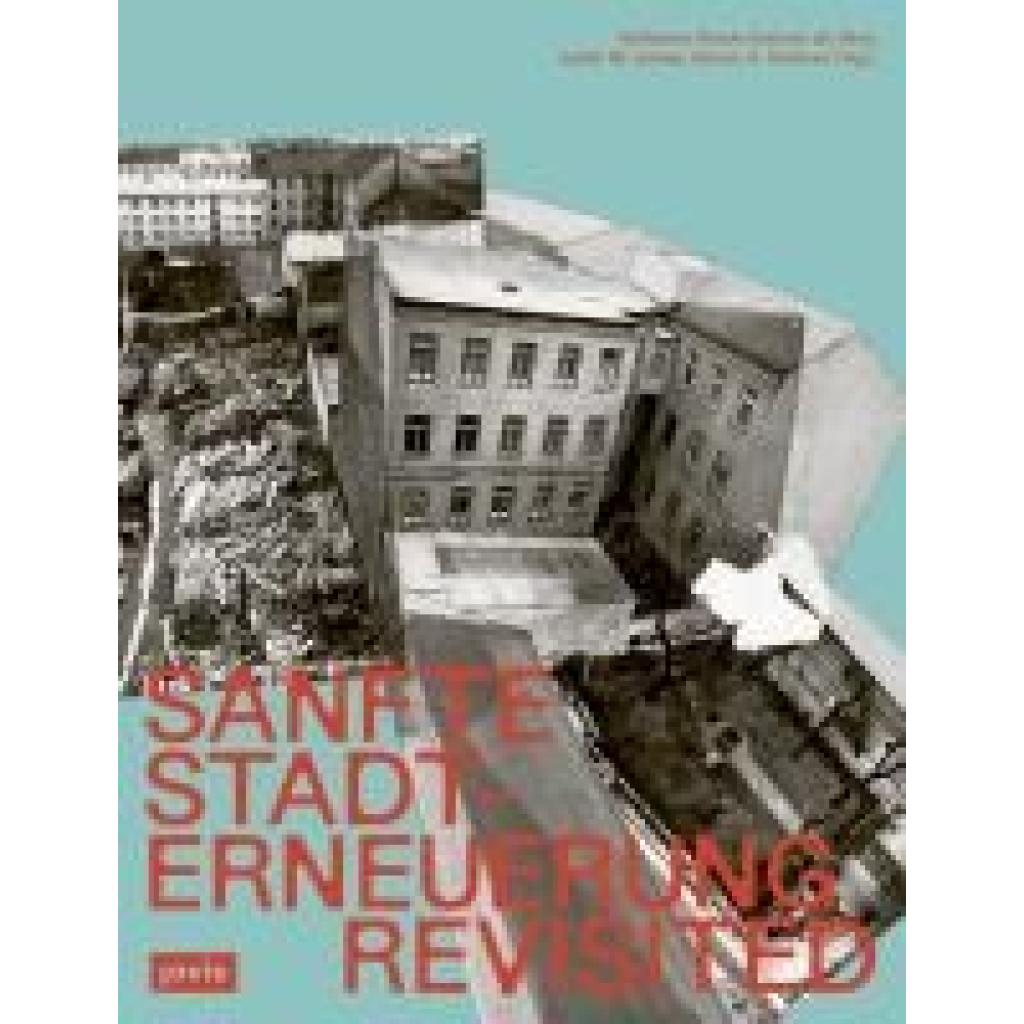 9783986121532 - Sanfte Stadterneuerung Revisited 9783986121532 - Sanfte Stadterneuerung Revisited