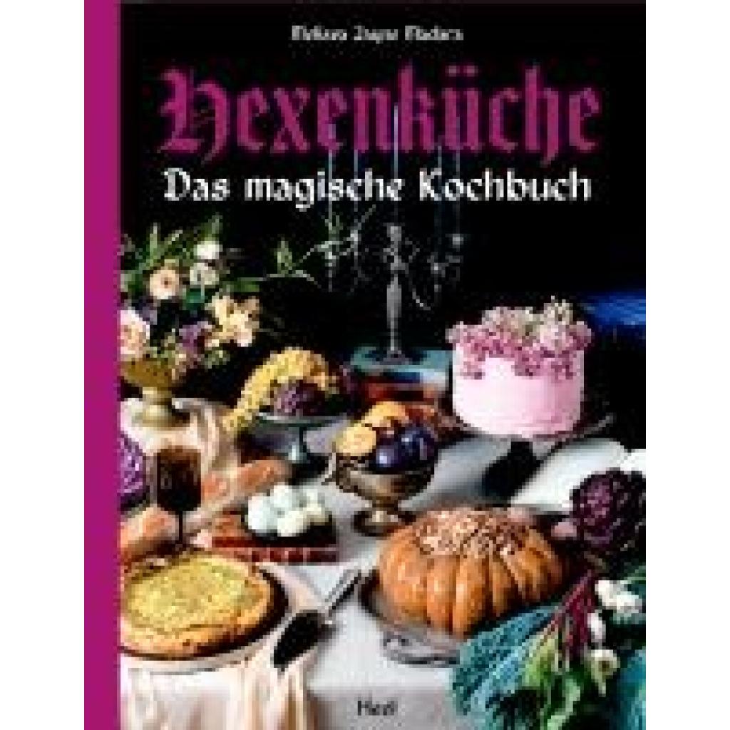 9783966648912 - Madara Melissa Jayne Hexenküche - Das magische Kochbuch - Voll mit altem Wissen Ritualen Magie und Hexerei