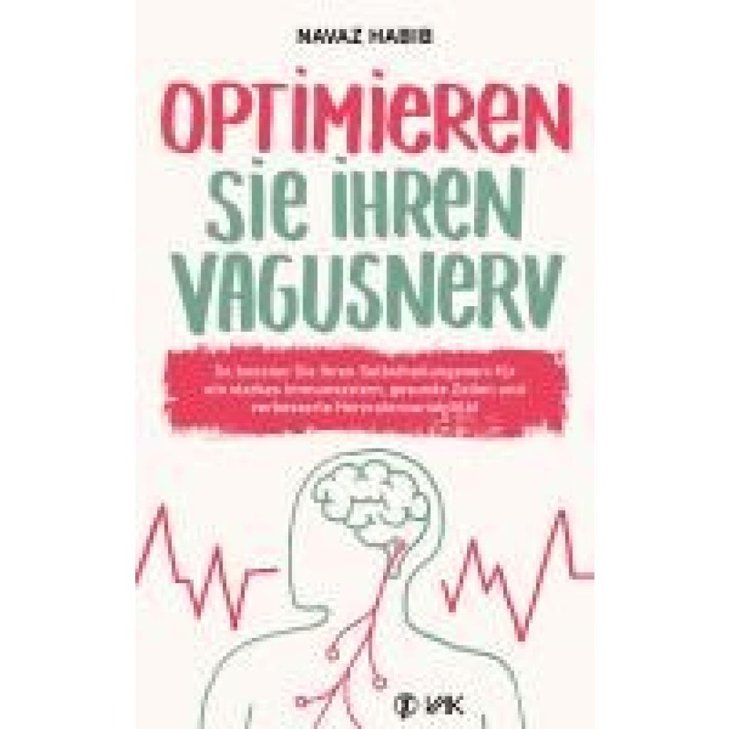 9783867312844 - Habib Navaz Optimieren Sie Ihren Vagusnerv
