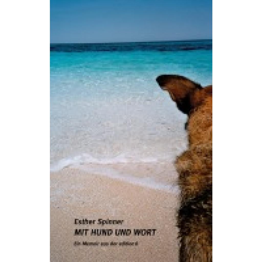 9783859905313 - Esther Spinner Mit Hund und Wort 9783859905313 - Esther Spinner Mit Hund und Wort