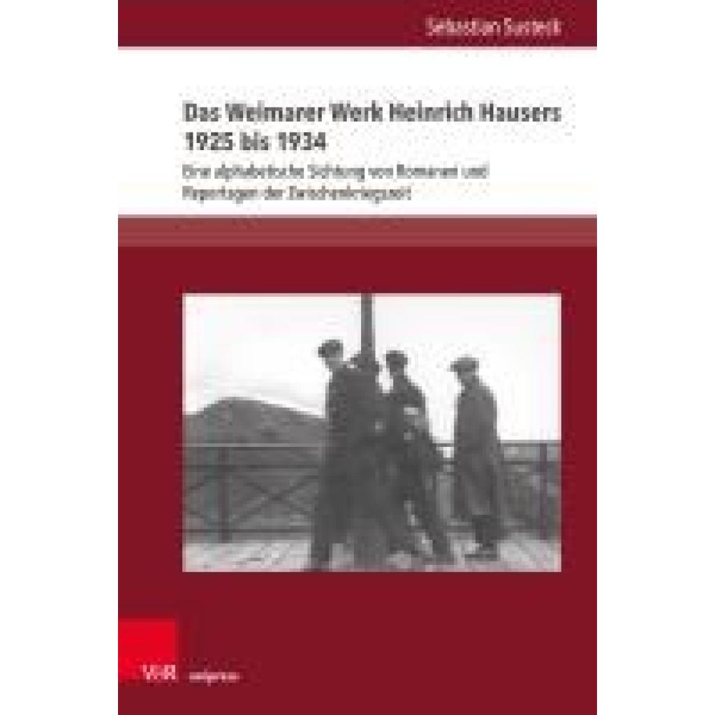 9783847117704 - Susteck Sebastian Das Weimarer Werk Heinrich Hausers 1925 bis 1934