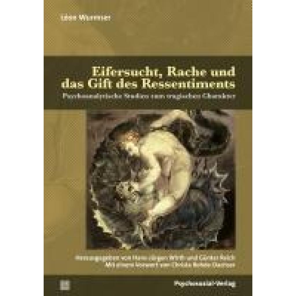 9783837933642 - Wurmser Léon Eifersucht Rache und das Gift des Ressentiments