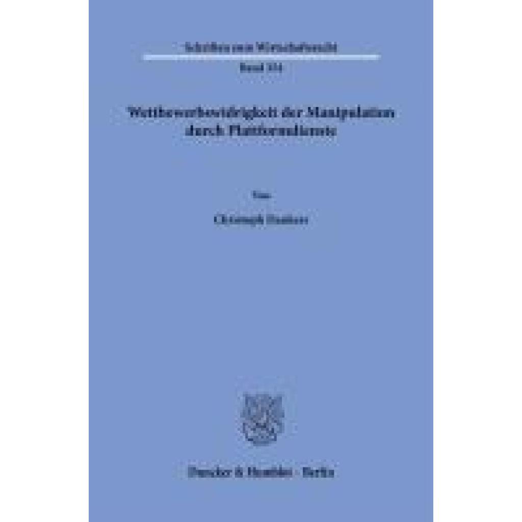 9783428191253 - Dankers Christoph Wettbewerbswidrigkeit der Manipulation durch Plattformdienste