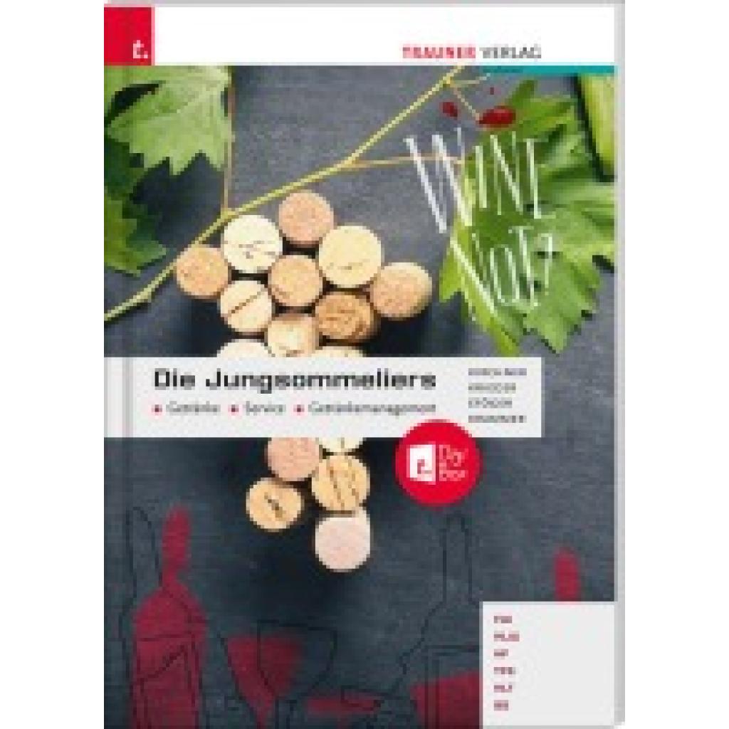 9783991139102 - Die Jungsommeliers Getränke - Service - Getränkemanagement + TRAUNER-DigiBox - Jürgen Kirchner Herbert Krammer Andrea Krieger Erich Stöger Gebunden