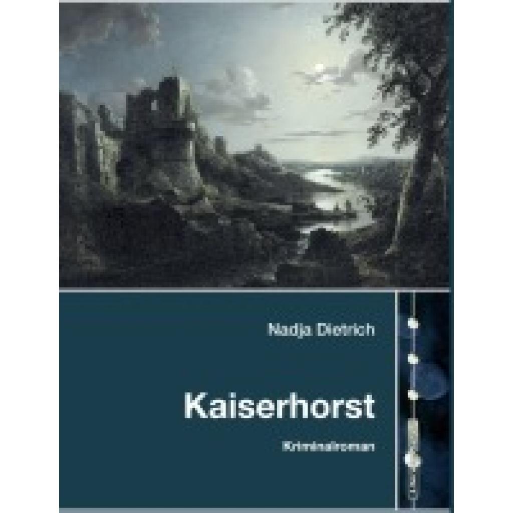 9783982575117 - Kaiserhorst - Nadja Dietrich Gebunden