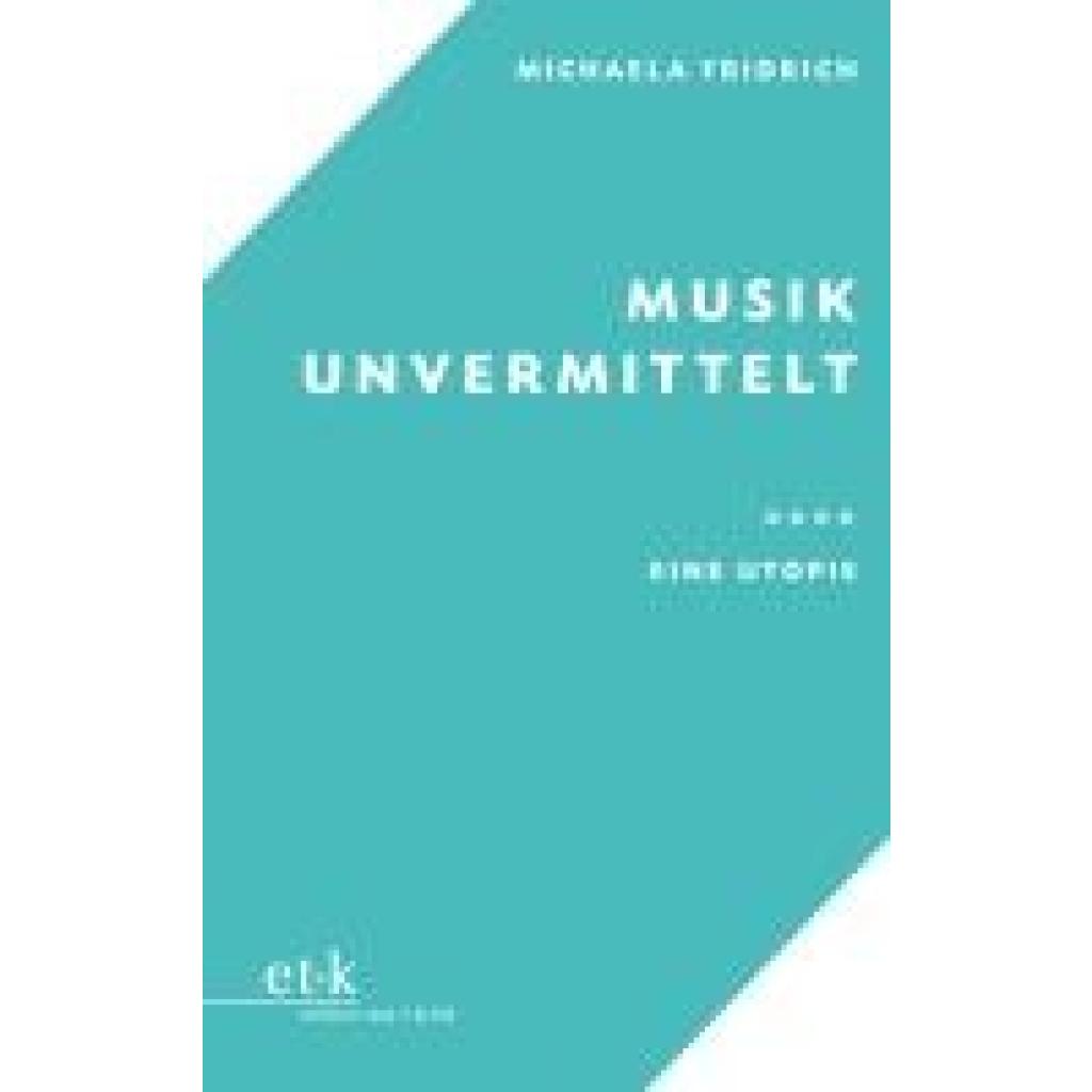 9783967077384 - Fridrich Michaela Musik unvermittelt 9783967077384 - Fridrich Michaela Musik unvermittelt