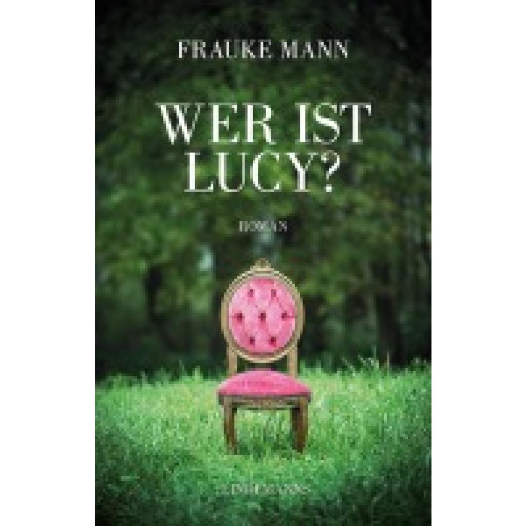 9783963082344 - Wer ist Lucy? - Frauke Mann Gebunden