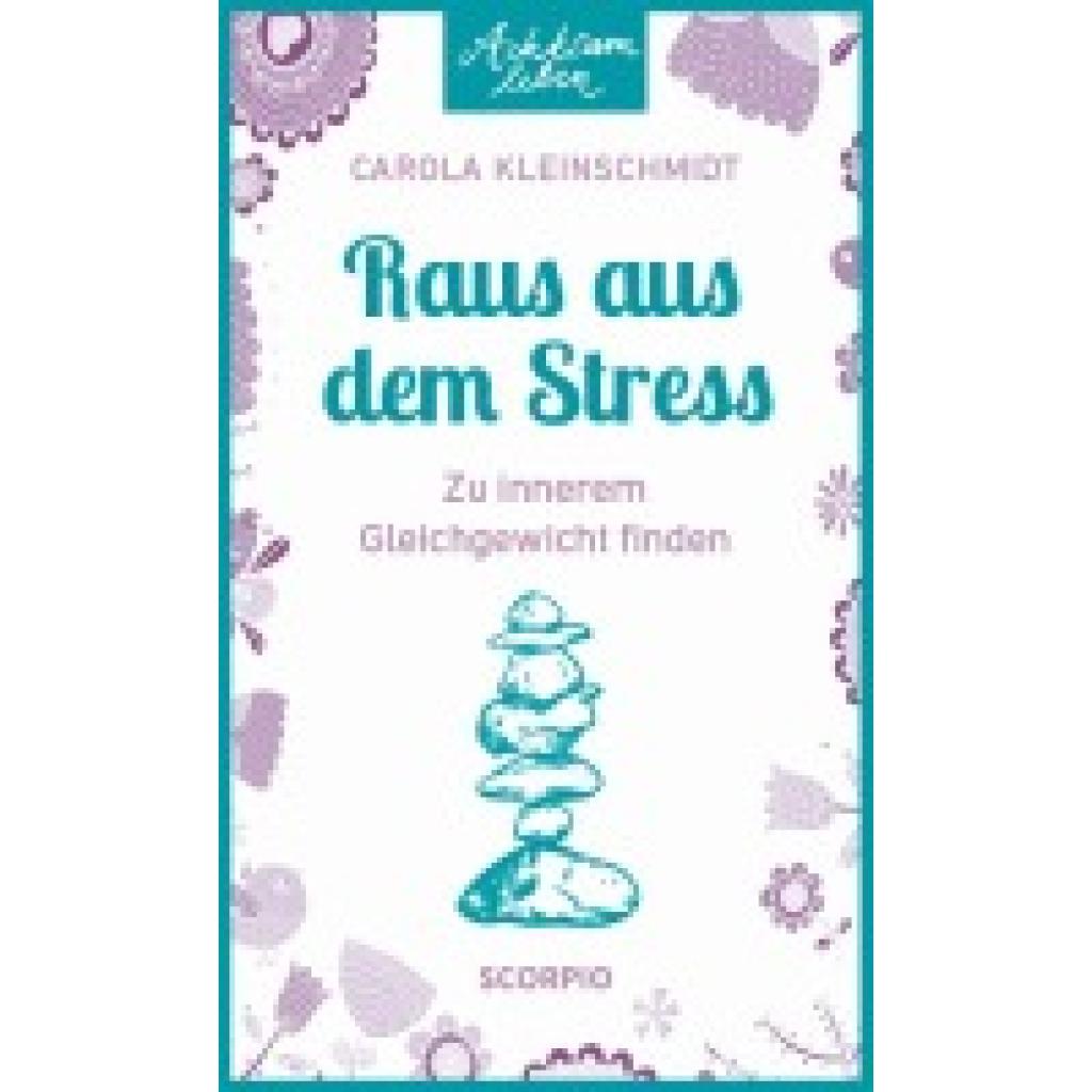9783958036130 - Kleinschmidt Carola Achtsam leben Raus aus dem Stress