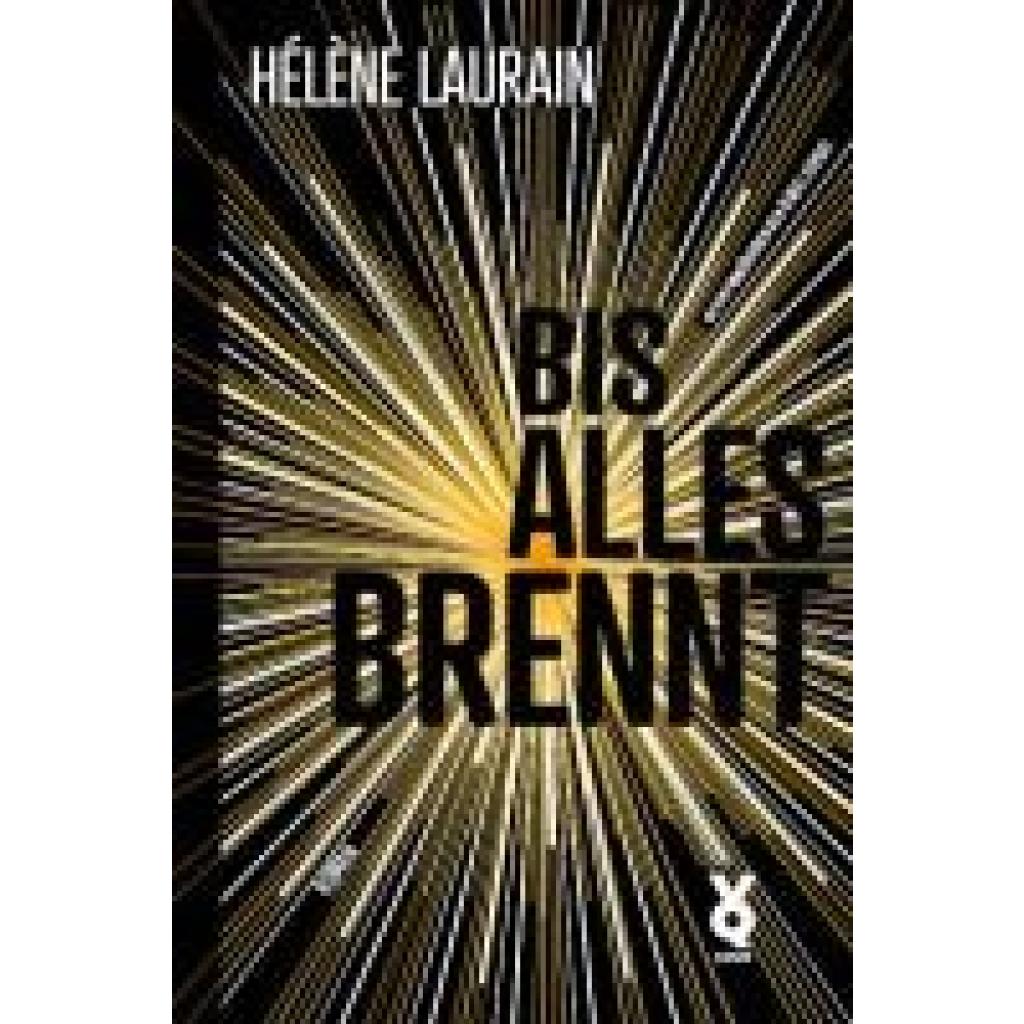 9783942375702 - Laurain Hélène Bis alles brennt 9783942375702 - Laurain Hélène Bis alles brennt