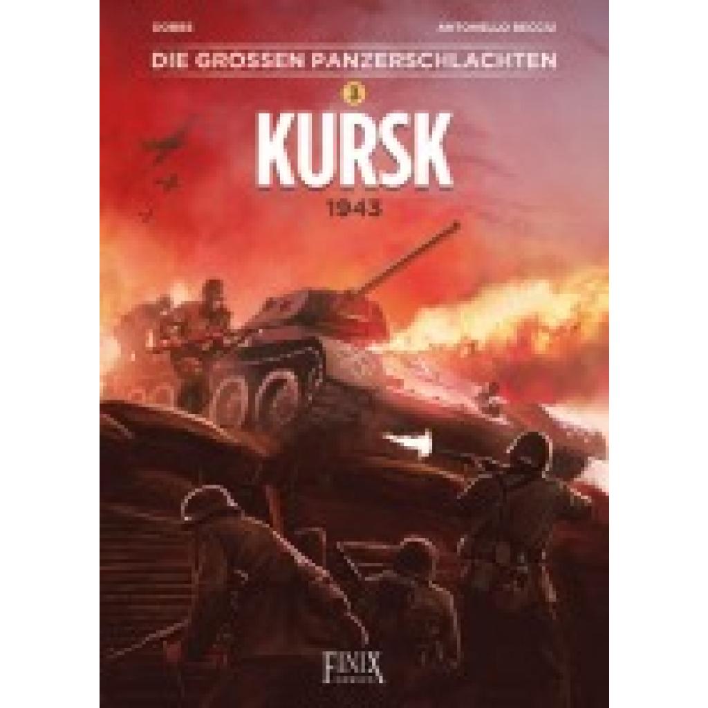 9783910965119 - Dobbs Die großen Panzerschlachten Kursk 1943 9783910965119 - Dobbs Die großen Panzerschlachten Kursk 1943