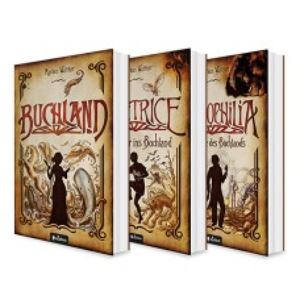 9783910279162 - Buchland Band 1-3 Buchland   Beatrice Rückkehr ins Buchland   Bibliophilia Das Ende des Buchlands Die komplette Trilogie (Paperback) - Markus Walther Kartoniert (TB)