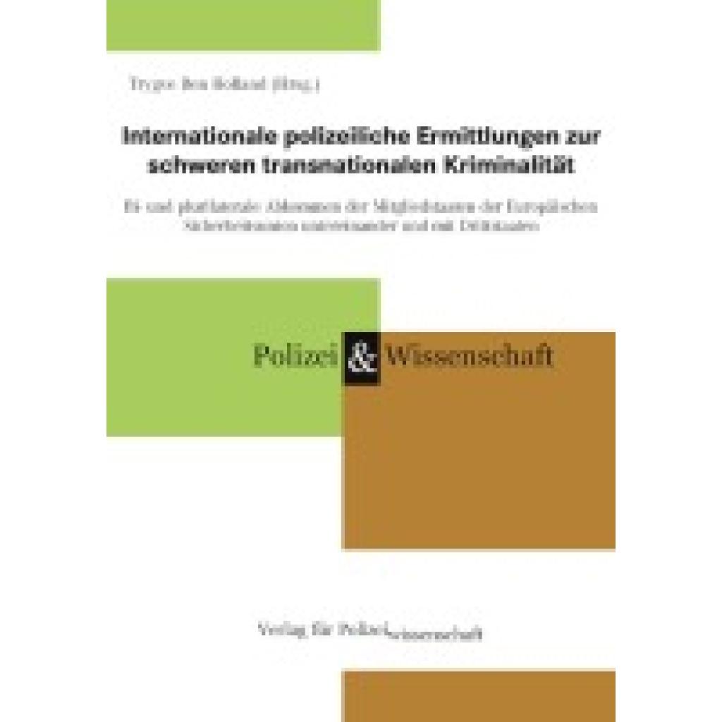 9783866768529 - Internationale polizeiliche Ermittlungen zur schweren transnationalen Kriminalität 9783866768529 - Internationale polizeiliche Ermittlungen zur schweren transnationalen Kriminalität