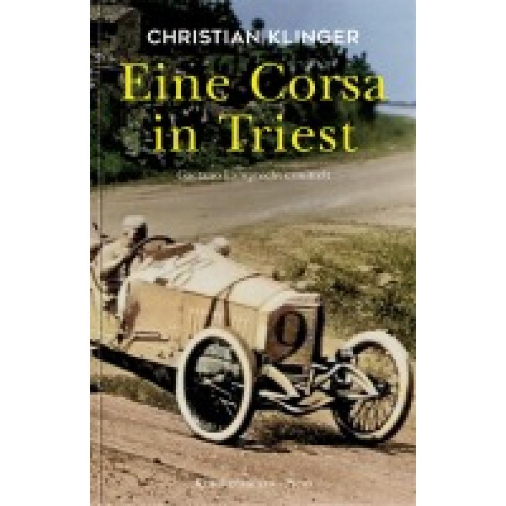 9783711721235 - Klinger Christian Eine Corsa in Triest 9783711721235 - Klinger Christian Eine Corsa in Triest