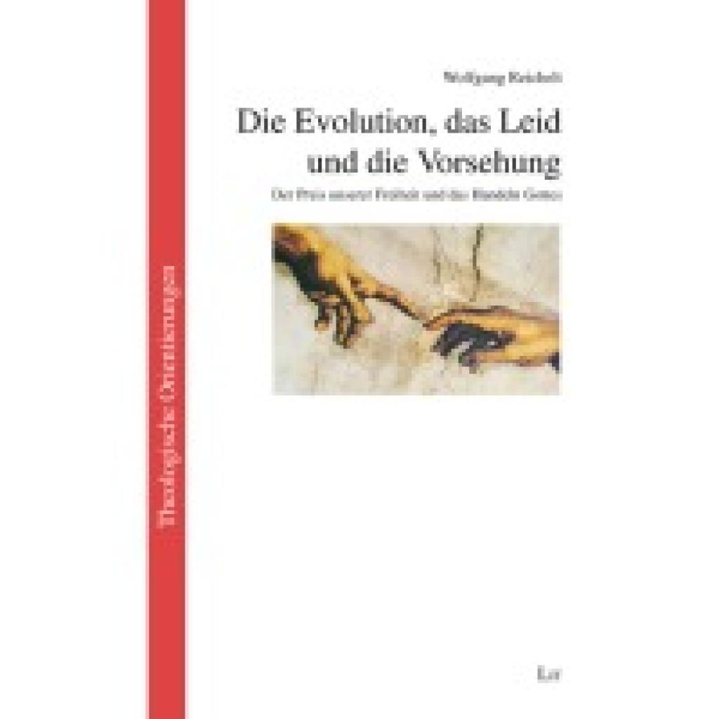 9783643511799 - Die Evolution das Leid und die Vorsehung - Wolfgang Reichelt Kartoniert (TB) 9783643511799 - Die Evolution das Leid und die Vorsehung - Wolfgang Reichelt Kartoniert (TB)