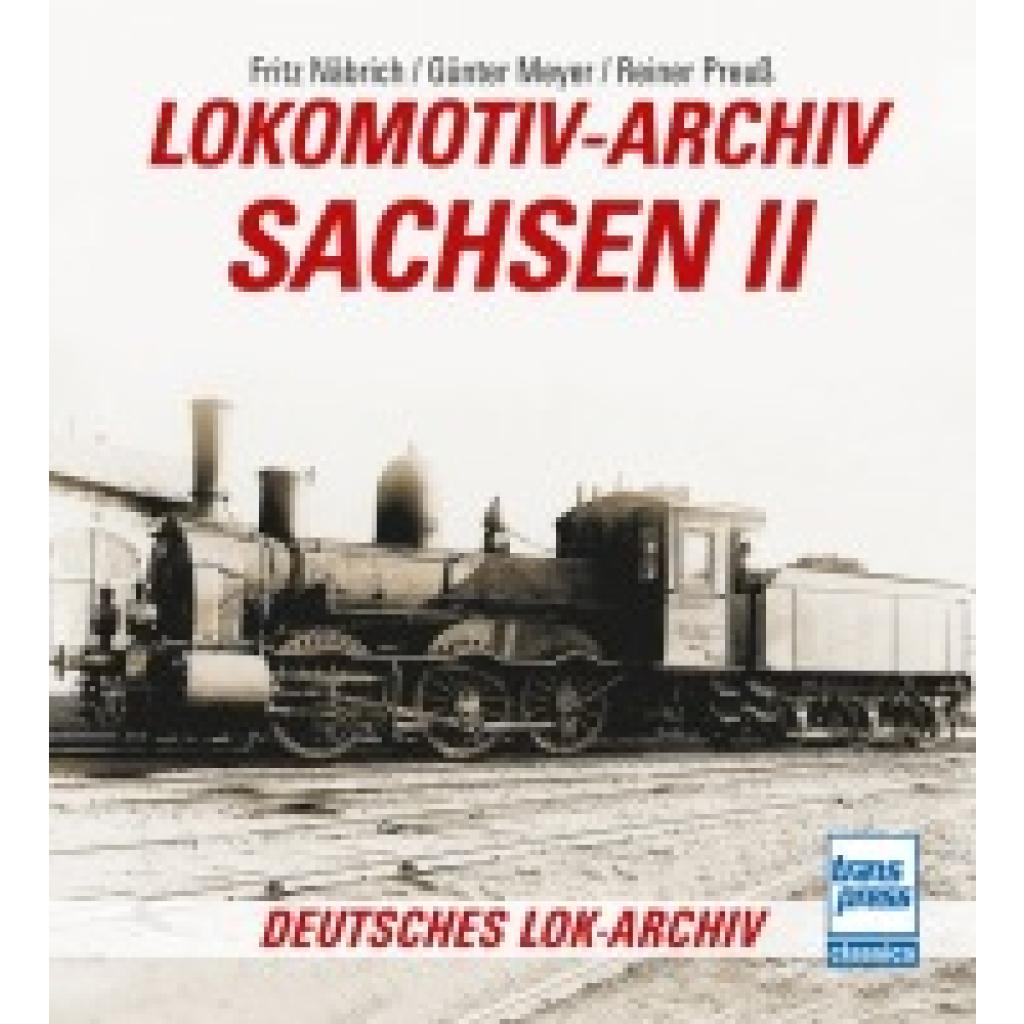 9783613717336 - Näbrich Fritz Lokomotiv-Archiv Sachsen 2 9783613717336 - Näbrich Fritz Lokomotiv-Archiv Sachsen 2