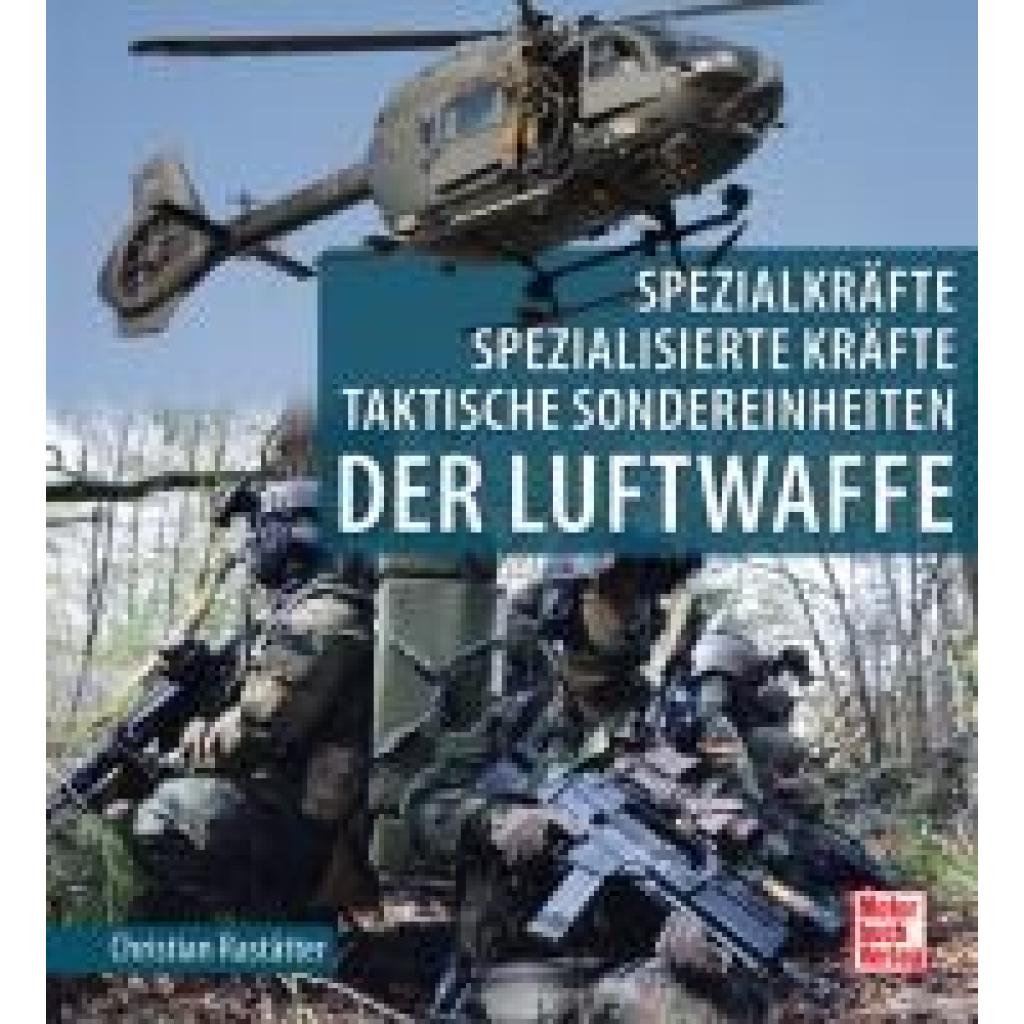 Rastätter, Christian: Spezialkräfte, Spezialisierte Kräfte, Taktische Sondereinheiten