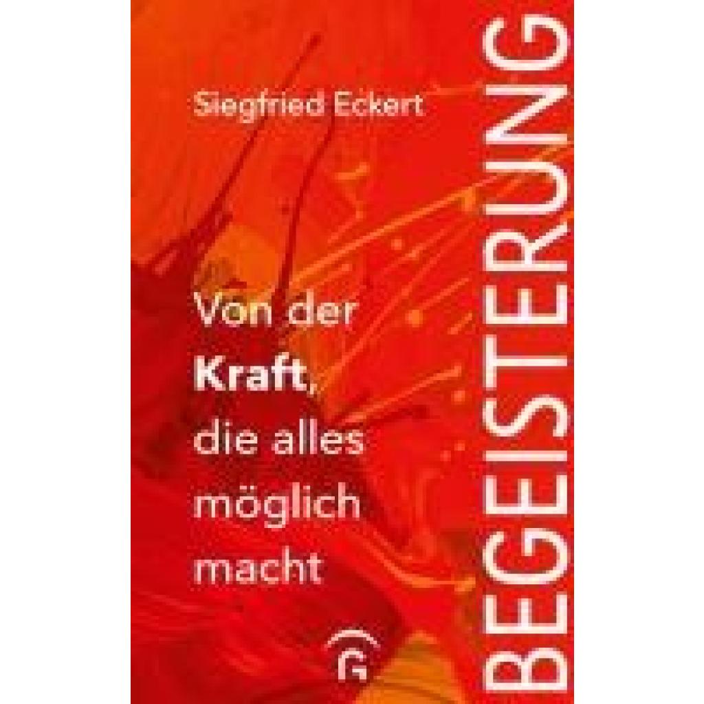 9783579070421 - Eckert Siegfried Begeisterung 9783579070421 - Eckert Siegfried Begeisterung