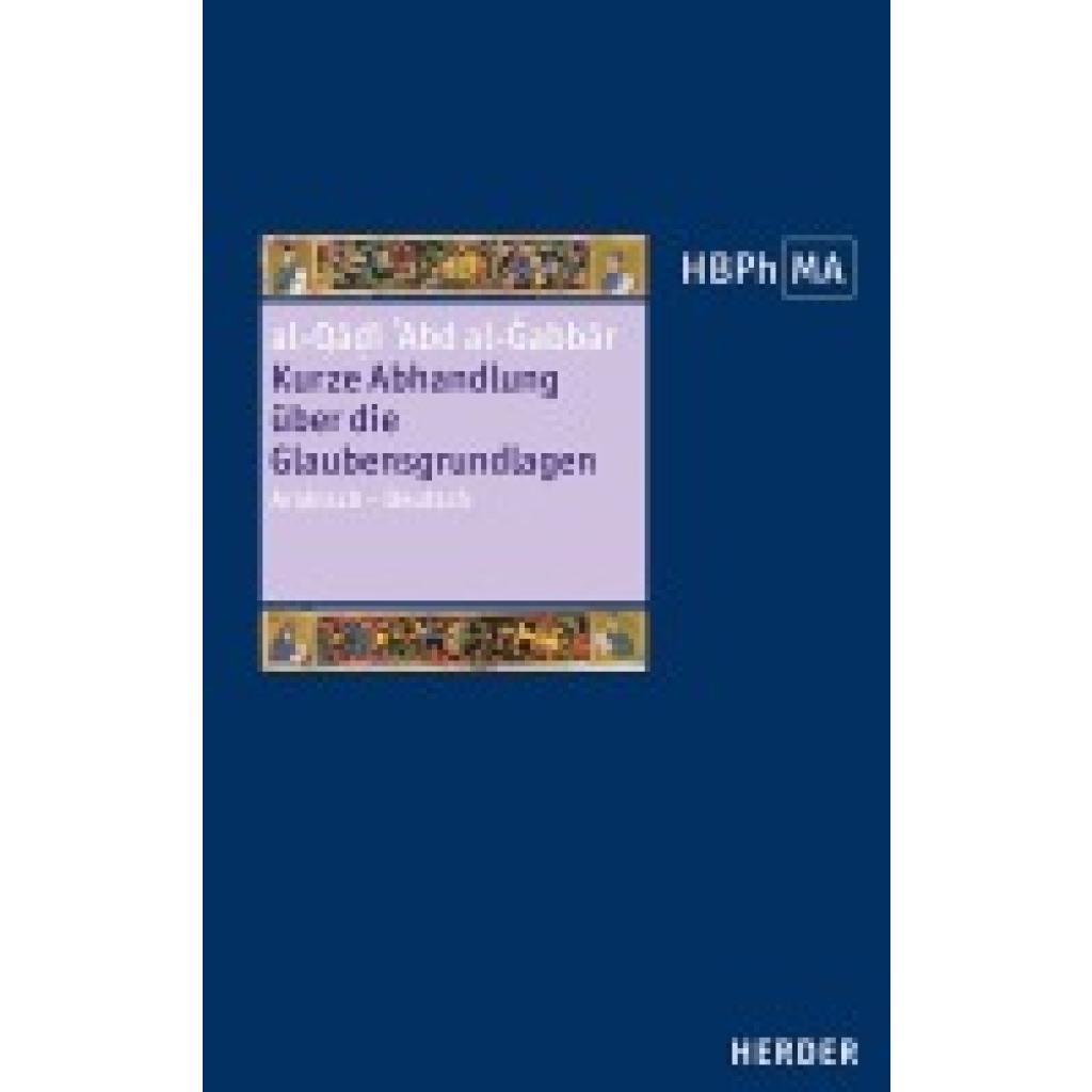 9783451397158 - al-Q¿¿¿ ¿Abd al-¿abb¿r Kurze Abhandlung über die Glaubensgrundlagen 9783451397158 - al-Q¿¿¿ ¿Abd al-¿abb¿r Kurze Abhandlung über die Glaubensgrundlagen