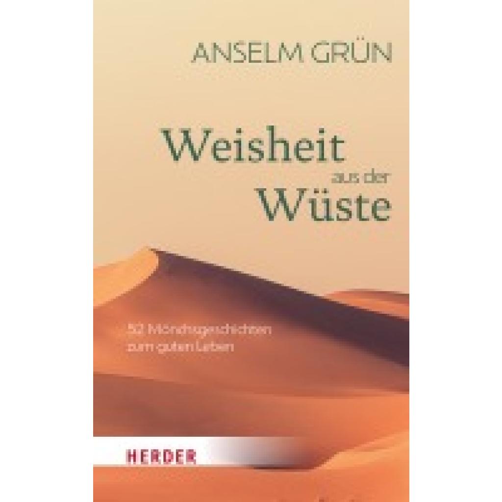 9783451034626 - Grün Anselm Weisheit aus der Wüste 9783451034626 - Grün Anselm Weisheit aus der Wüste