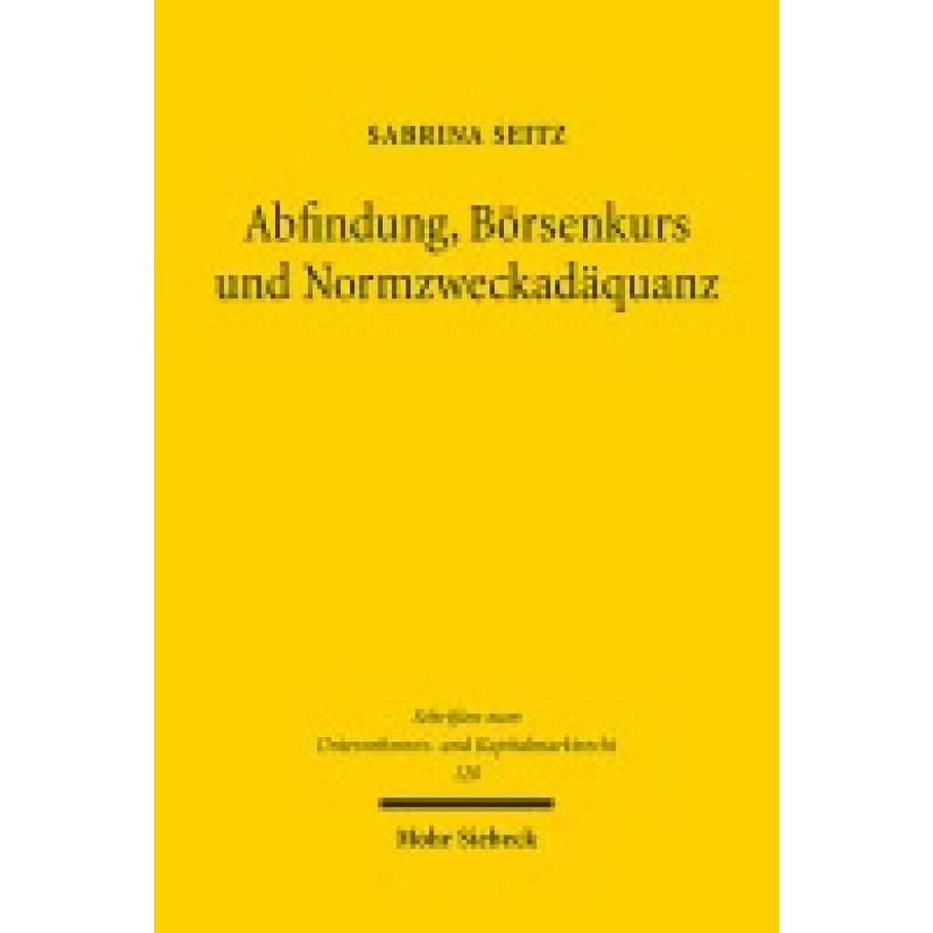 9783161627613 - Seitz Sabrina Abfindung Börsenkurs und Normzweckadäquanz