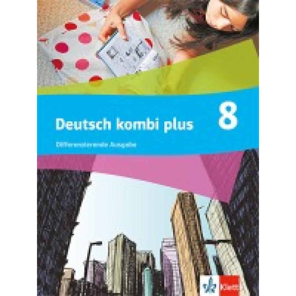 9783123144646 - Deutsch kombi plus 8 Schulbuch mit Medien Klasse 8 Differenzierende Ausgabe