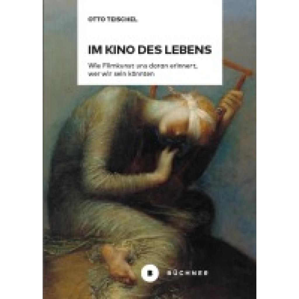 9783963173783 - Im Kino des Lebens - Otto Teischel Gebunden