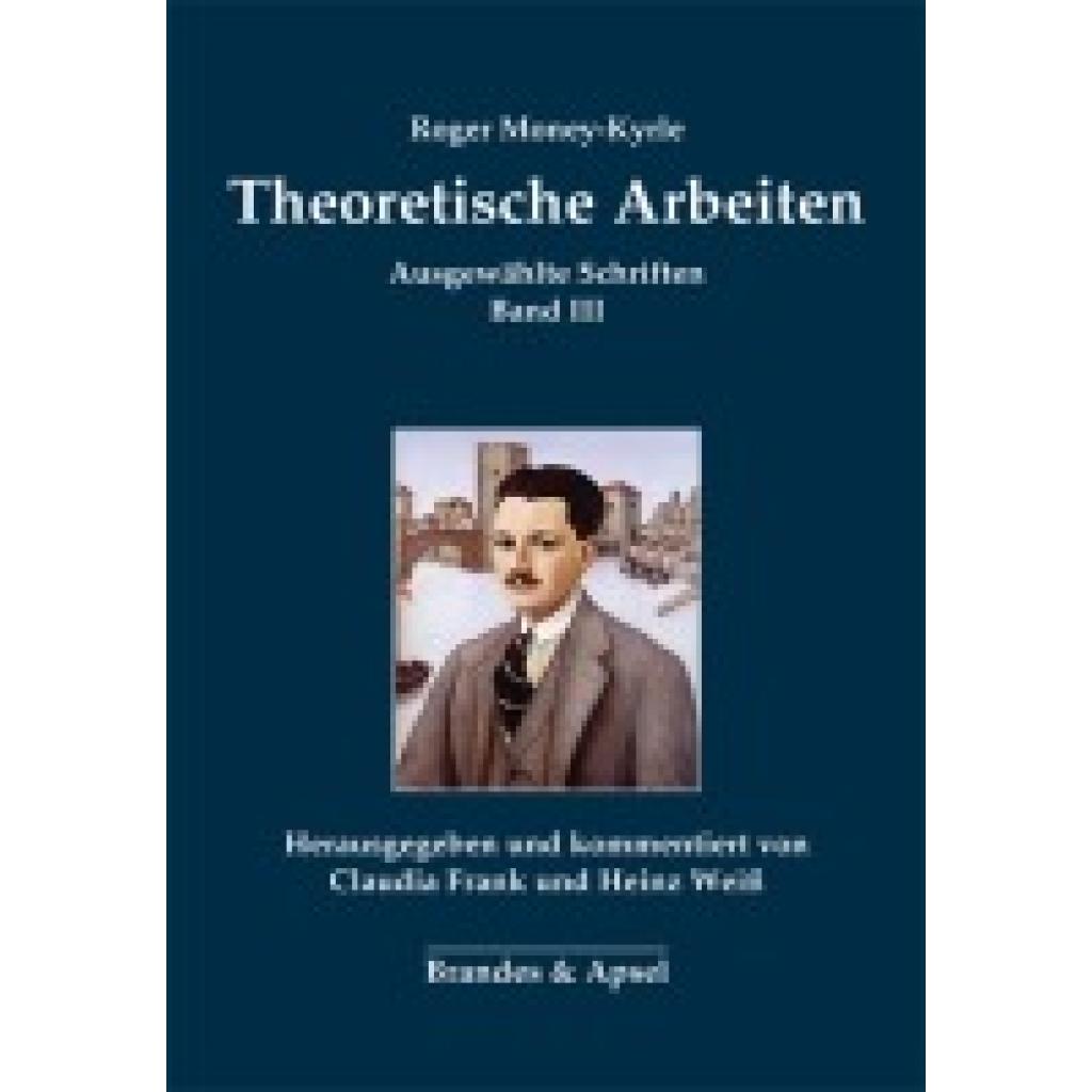 9783955583026 - Theoretische Arbeiten - Roger Money-Kyrle Kartoniert (TB) 9783955583026 - Theoretische Arbeiten - Roger Money-Kyrle Kartoniert (TB)