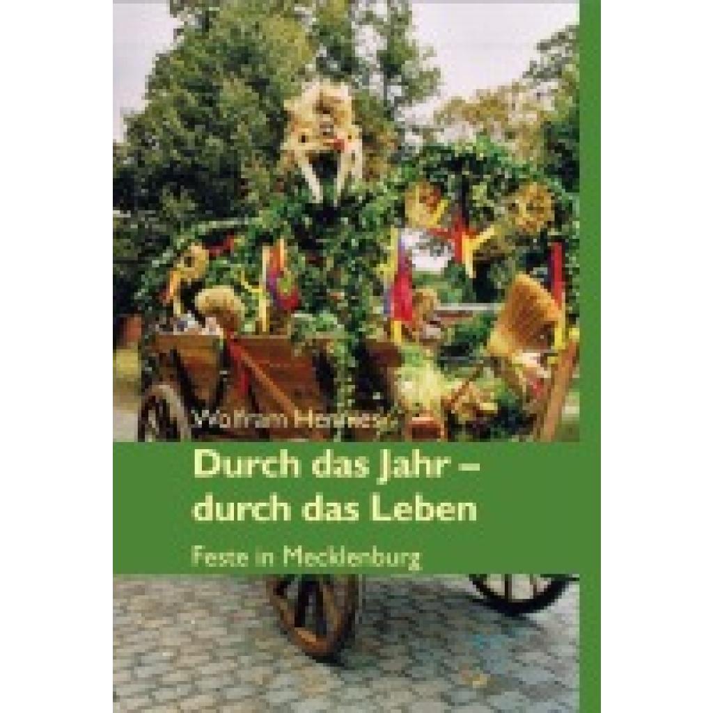 9783948052829 - Hennies Wolfram Durch das Jahr - durch das Leben Feste in Mecklenburg
