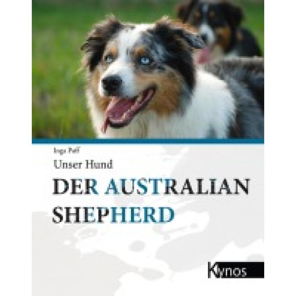 9783942335188 - Unser Hund Der Australian Shepherd - Inga Paff Gebunden 9783942335188 - Unser Hund Der Australian Shepherd - Inga Paff Gebunden
