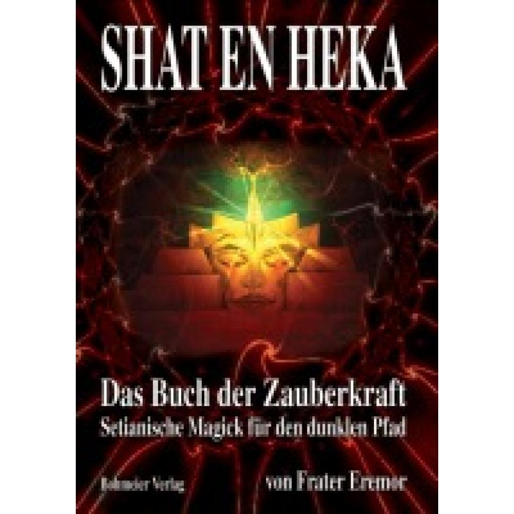9783890945118 - Eremor Frater SHAT EN HEKA 9783890945118 - Eremor Frater SHAT EN HEKA