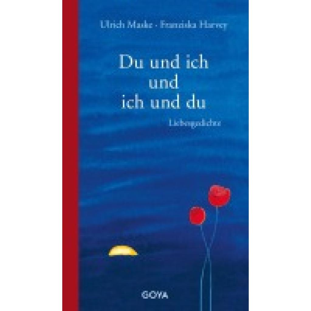 9783833747120 - Du und ich und ich und du Liebesgedichte Gebunden