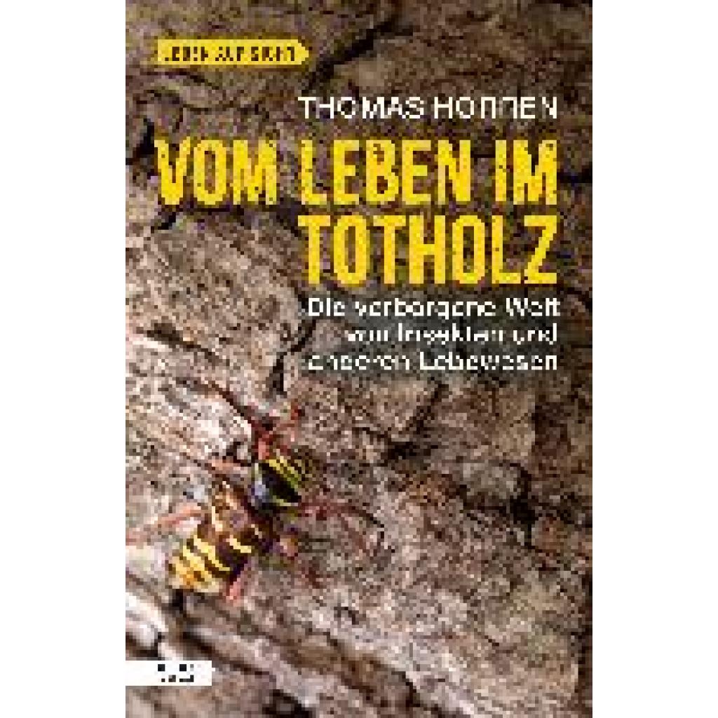 9783701736201 - Hörren Thomas Vom Leben im Totholz