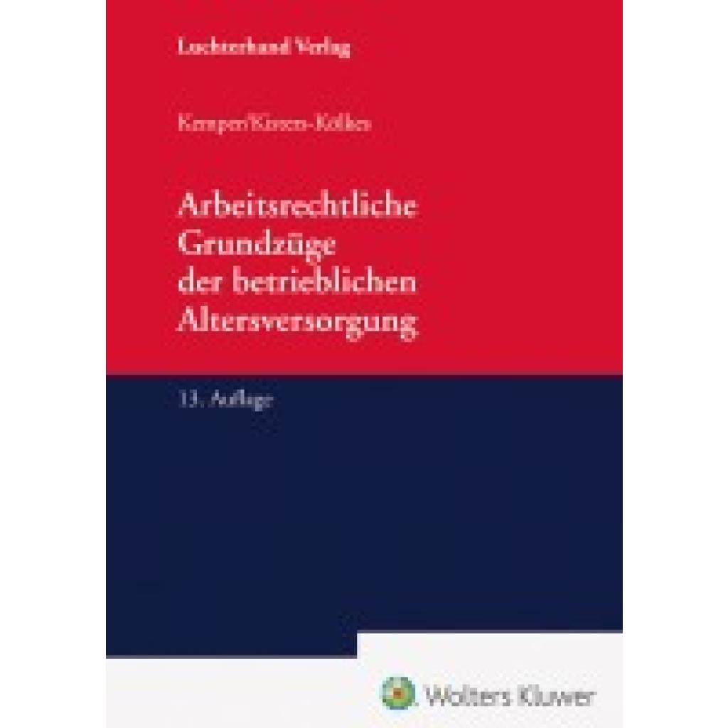 9783472098256 - Kemper Kurt Arbeitsrechtliche Grundzüge der betrieblichen Altersversorgung 9783472098256 - Kemper Kurt Arbeitsrechtliche Grundzüge der betrieblichen Altersversorgung