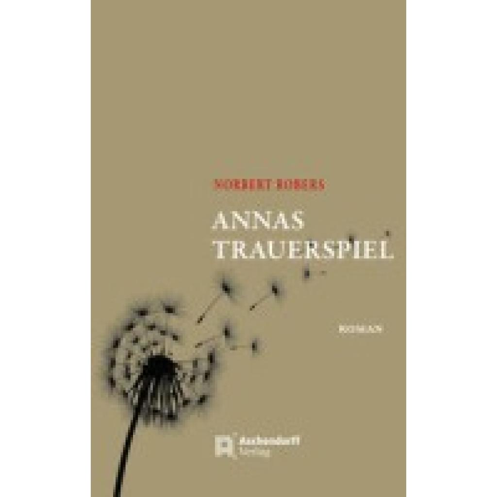 9783402249833 - Annas Trauerspiel - Norbert Robers Gebunden 9783402249833 - Annas Trauerspiel - Norbert Robers Gebunden