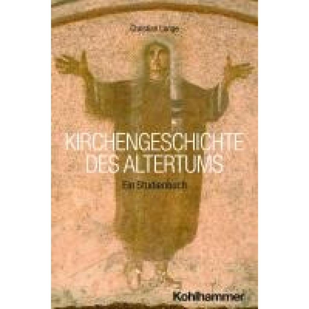 9783170409880 - Lange Christian Kirchengeschichte des Altertums