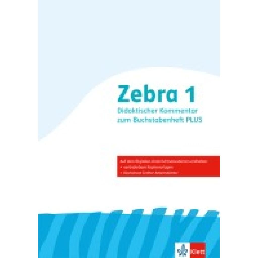 9783122710279 - Zebra 1 Allgemeine Ausgabe Didaktischer Kommentar zum Buchstabenheft Plus Klasse 1