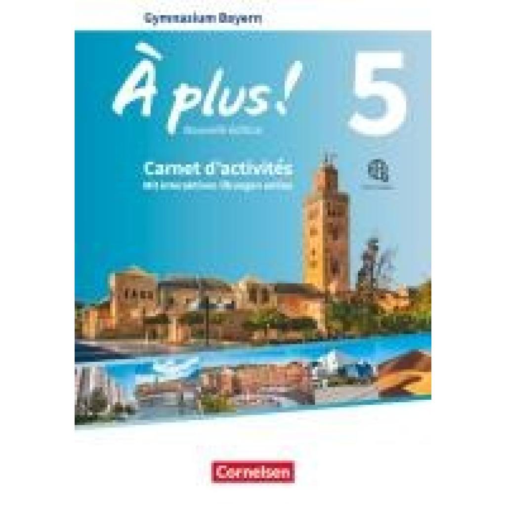 9783061215088 - À plus ! À plus ! - Französisch als 1 und 2 Fremdsprache - Bayern - Ausgabe 2017 - Band 5 - Catherine Mann-Grabowski Catherine Jorißen Kartoniert (TB) 9783061215088 - À plus ! À plus ! - Französisch als 1 und 2 Fremdsprache - Bayern - Ausgabe 2017 - Band 5 - Catherine Mann-Grabowski Catherine Jorißen Kartoniert (TB)