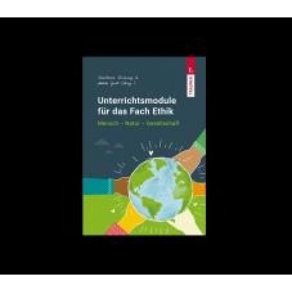 9783991137573 - Unterrichtsmodule für das Fach Ethik Mensch - Natur - Gesellschaft - Barbara Brüning Adele Grill Taschenbuch