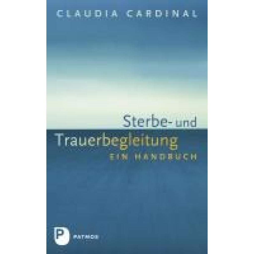 Cardinal, Claudia: Sterbe- und Trauerbegleitung