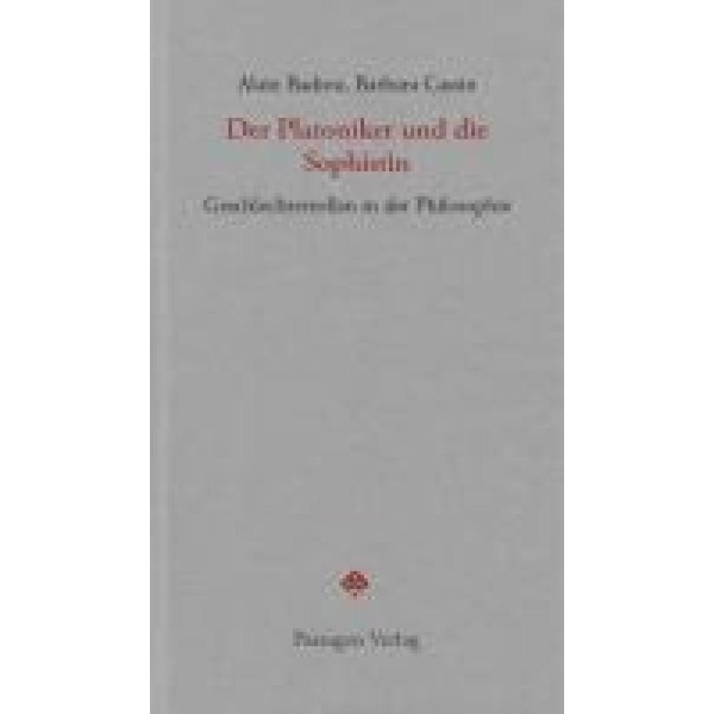 9783709205549 - Badiou Alain Der Platoniker und die Sophistin 9783709205549 - Badiou Alain Der Platoniker und die Sophistin