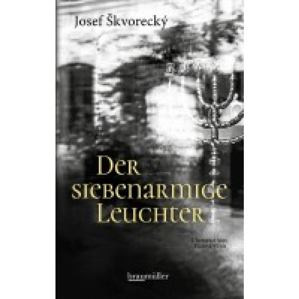9783992003365 - Der siebenarmige Leuchter - Josef Skvorecky Gebunden