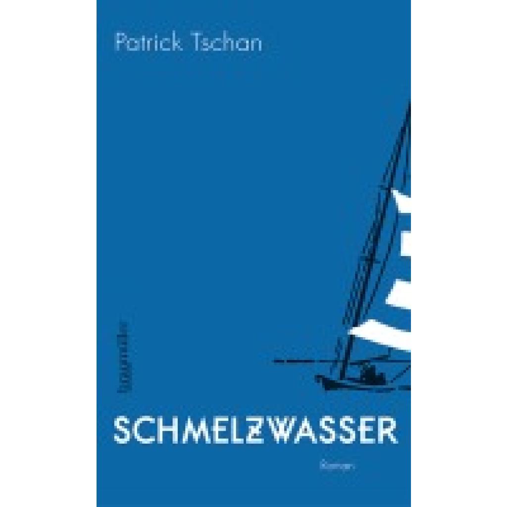 9783992003303 - Patrick Tschan - GEBRAUCHT Schmelzwasser - Preis vom 22102023 045847 h 9783992003303 - Patrick Tschan - GEBRAUCHT Schmelzwasser - Preis vom 22102023 045847 h