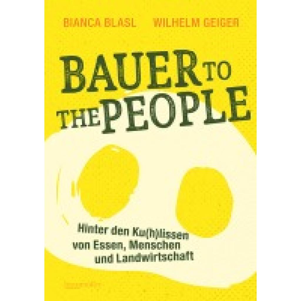 9783991003397 - Bauer to the People - Bianca Blasl Wilhelm M Geiger Gebunden